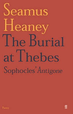 Book Thoughts: The Burial at Thebes (Seamus Heaney, Sophocles) – Lola ...