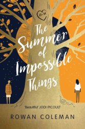 Coleman, Rowan - The Summer of Impossible Things